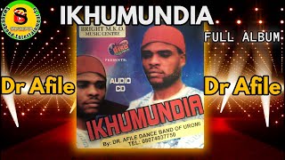 DR AFILE IKHUMUNDIA FULL ALBUM [upl. by Dyol]