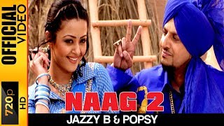 NAAG 2  OFFICIAL HD VIDEO  JAZZY B  HYPER [upl. by Ralf]