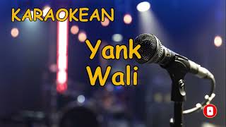 Karaokean  Yank  Wali [upl. by Notanhoj286]