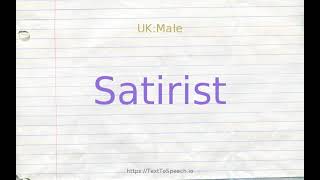 How to pronounce satirist [upl. by Liagiba]