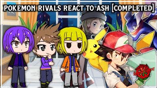 pokemon rivals react to ash completed [upl. by Ardnasirhc]