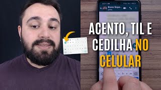 COMO USAR ACENTOS TIL E CEDILHA NO TECLADO DO CELULAR [upl. by Geiss]