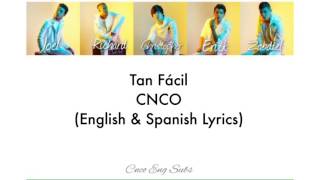 CNCO Tan Fácil EnglishSpanish Lyrics [upl. by Nnire562]