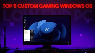 Top 5 Best Custom Gaming Windows OS For Low End Pc 2024 [upl. by Ahsennod]