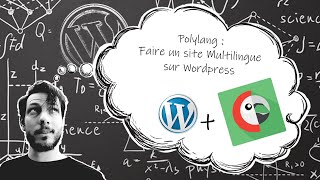 Polylang créez une site multilingue avec Wordpress [upl. by Maeve]