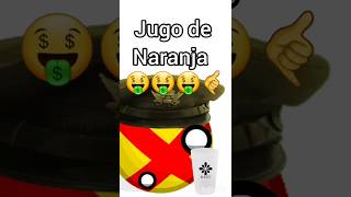 Jugo de naranja 🤑🤑🤙🤙💀 countryballs memes polanball [upl. by Anotal]