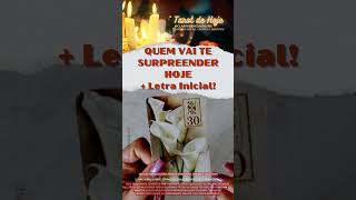 QUEM VAI TE SURPREENDER HOJE  LETRA INICIAL 🌟 TAROT DE HOJE Tarôs ascartasrevelam cartadodia [upl. by Radu]