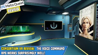 CONSORTIUM VR  META QUEST 3 Review  The voice command RPG works amazingly well [upl. by Eirdua139]