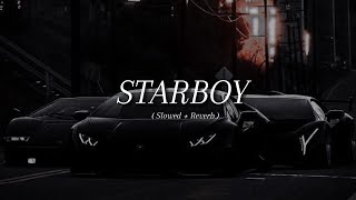 The Weekend  Starboy  slowed  Reverb [upl. by Whyte]