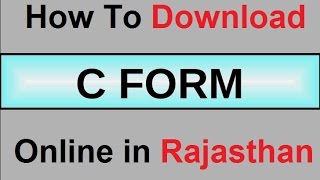 How to get C Form online in Rajasthan  Complete Guide [upl. by Allicserp]