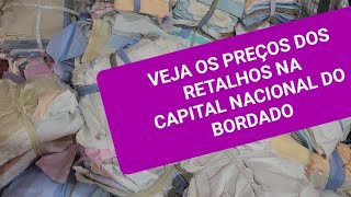 VEJA OS PREÇOS DOS RETALHOS DE TECIDO NA CAPITAL NACIONAL DO BORDADO [upl. by Kohl119]