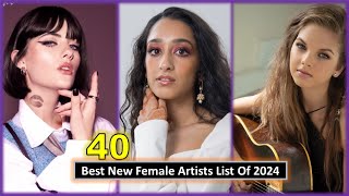 40 Best New Female Artists List Of 2024  Bands  Musicians  Young FEMALE Singer [upl. by Bouton]