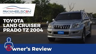 Toyota Prado TZ 2004 Owners Review Prices Specs amp Features  PakWheels [upl. by Akeber]