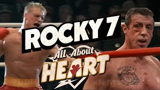 Rocky 7 All about heart [upl. by Atinauj207]