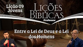 Live  Lição 09  Entre a Lei de Deus e a Lei dos Homens  EBD Jovens CPAD  3º Tri 2024 [upl. by Lemkul269]