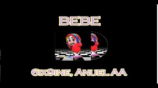 6ix9ine Anuel AA  BEBE LetraLyrics [upl. by Cairistiona]