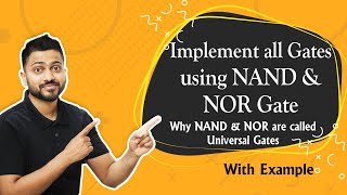 Implement all Gates using NAND amp NOR Gate  Why NAND amp NOR are called Universal Gates [upl. by Maible303]