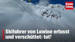 Skifahrer von Lawine erfasst und verschüttet tot  kronetv NEWS [upl. by Roger]