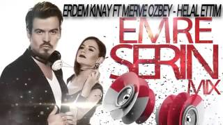 Erdem Kınay ft Merve Özbey Helal Ettim Remix [upl. by Atiuqcir933]