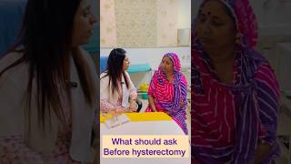 What should you ask before Hystrectomy बच्चेदानी ऑपरेशन से पहले क्या जानें shorts [upl. by Anaujik]