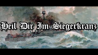 Heil dir im Siegerkranz  German Empire Anthem [upl. by Holle]