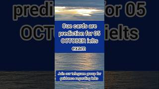 Cue cards prediction for 05 October ielts exam  New cue cards 2024 [upl. by Howarth]