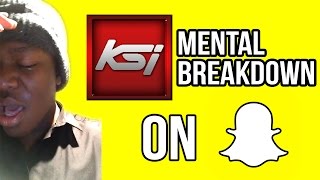 KSIs Mental Breakdown on Snapchat  KSIolajideBT [upl. by Pirri]