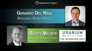 Uranium Royalty Corp CEO Scott Melbye on Capitalizing on Next Leg Up in Global Uranium Sector [upl. by Callan571]