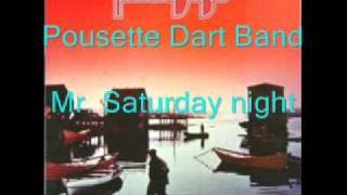 Pousette Dart Band  Mr Saturday night [upl. by Rodger]