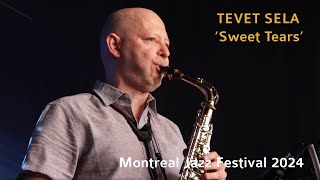 Tevet Sela  Sweet Tears Montreal Jazz Festival 2024 [upl. by Knowland]