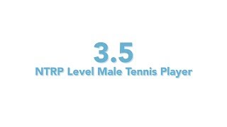 USTA National Tennis Rating Program 35 NTRP level  Male tennis player [upl. by Aciraj133]