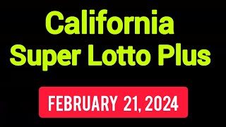 California SuperLotto Plus Winning Numbers February 21 2024  CA SuperLotto Plus Wednesday [upl. by Barolet]