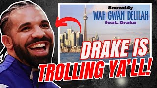 Drake is From Canada Again Remixes quotWah Gwan Delilahquot [upl. by Ilsel712]