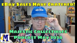 Majestic Collectibles Podcast May 2024 Recent eBay Shenanigans amp Cross Listing To Mercari [upl. by Kurtzig]