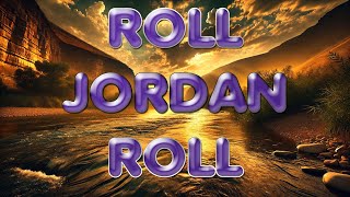 Roll Jordan roll  Song with lyrics to sing along to [upl. by Arriec]