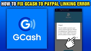 How To Fix GCash To PayPal Linking Error 2024 [upl. by Vaas]