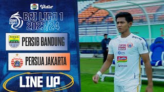 Persib Bandung Vs Persija Jakarta  Line Up amp Kick Off BRI Liga 1 202324 [upl. by Agretha312]