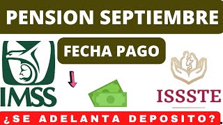 POR esta RAZON SE ADELANTA PAGO 💰 SEPTIEMBRE PENSION IMSS E ISSSTE 2024 CHECA que DIA TE TOCA ❤️ [upl. by Veron]