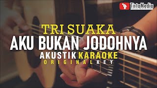 aku bukan jodohnya  tri suaka akustik karaoke  tri suaka feat zinidin zidan version [upl. by Mccallion]