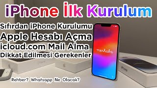 iPhone İlk Kurulum  Sıfır iPhone Kurulumu  Apple Hesap Açma  Gerekli Ayarlar [upl. by Adnoloy457]