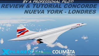 CONCORDE REVIEW amp TUTORIAL  NUEVA YORK  LONDRES  XPLANE12  COLIMATA V3  VATSIM  BA  ESP [upl. by Anual]