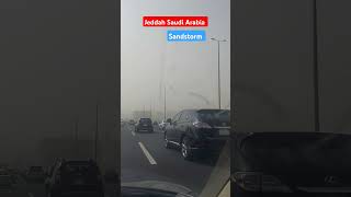 Sandstorm Jeddah Saudi arabia anoopshuklaofficial saudiarabia [upl. by Trotta]