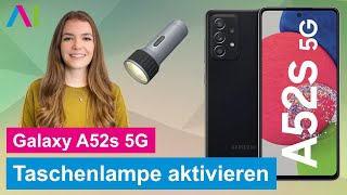 Samsung Galaxy A52s 5G  Taschenlampe aktivieren • 📱 • 💡• 🔦• [upl. by Nnav]