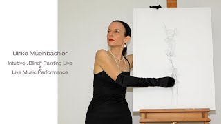 Ulrike Muehlbachler amp Prof TC Pfeiler Intuitive „Blind“ Painting Live amp Live Music Performance 8 [upl. by Wailoo]