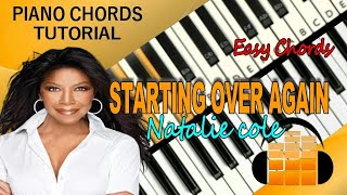 Starting Over Again  Natalie Cole  Piano Chords Tutorial [upl. by Yennej864]