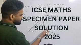 icse maths specimen paper solution 2025 icse mathematics specimen paper solution 2025 [upl. by Domenico]