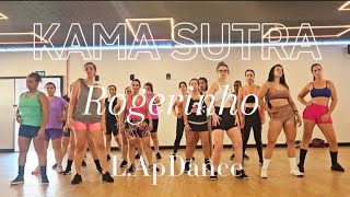 KAMA SUTRA  ROGERINHO  LApDance Coreografia [upl. by Eiroc]