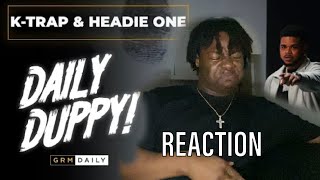 KTrap amp Headie One  Daily Duppy  GRM Daily REACTION [upl. by Acemaj]