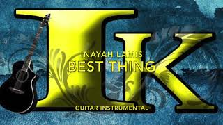 Best Thing  Inayah Lamis Guitar Instrumental [upl. by Fedora]