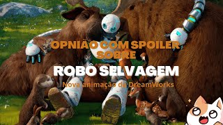 Opinião sobre Robô Selvagem com Spoilers roboselvagem [upl. by Odnomyar]